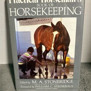 Practical Horseman's Book of Horsekeeping HB Stoneridge Companion Guide Book Exc